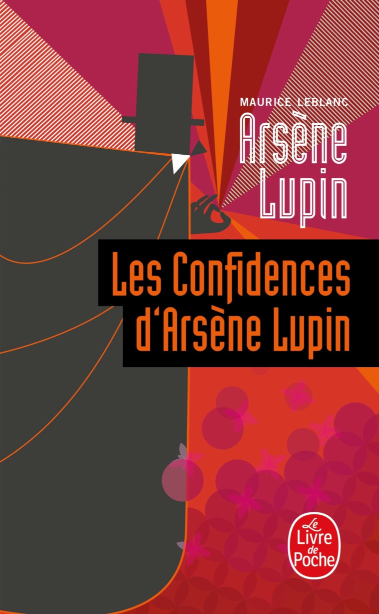 Les Confidences d'Arsène Lupin - Maurice Leblanc - LGF