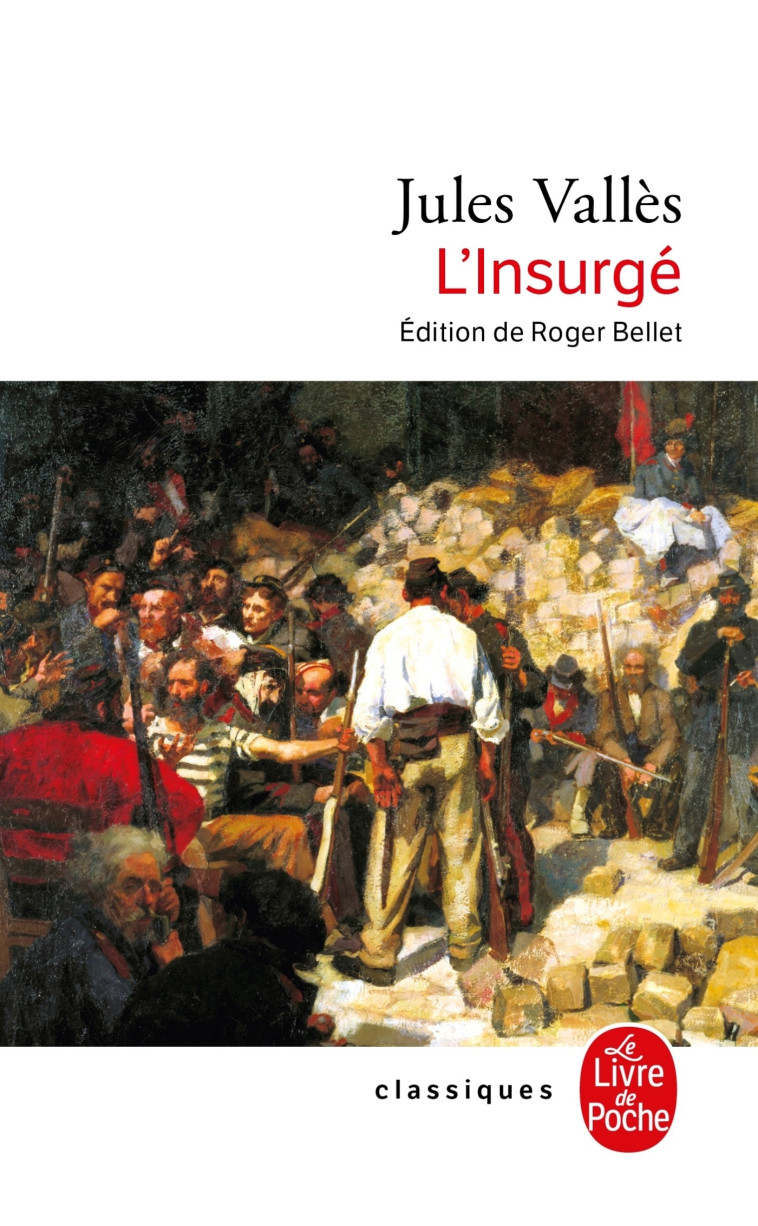 L'Insurgé - Jules Vallès - LGF