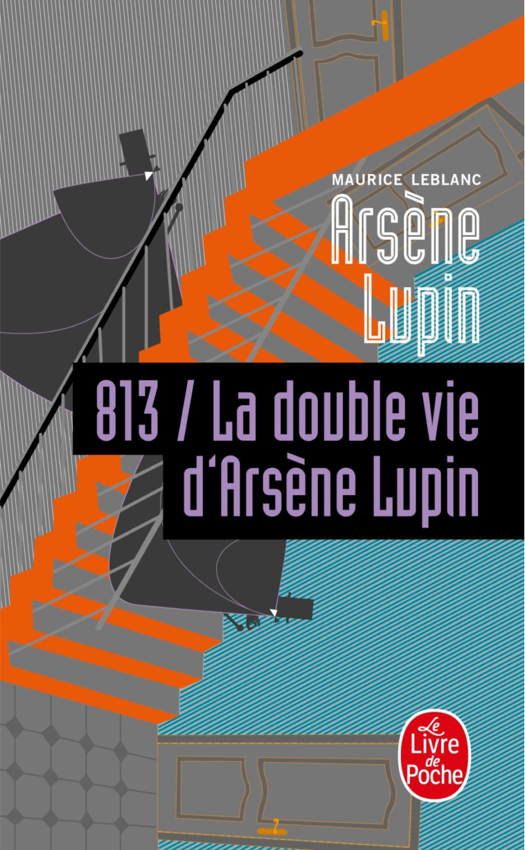 813 la double vie d'Arsène Lupin - Maurice Leblanc - LGF