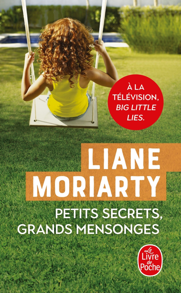 Petits secrets, grands mensonges - Liane Moriarty - LGF