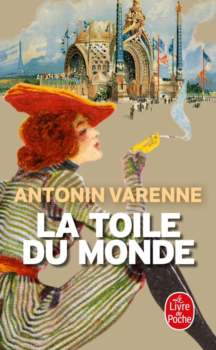 La Toile du monde - Antonin Varenne - LGF