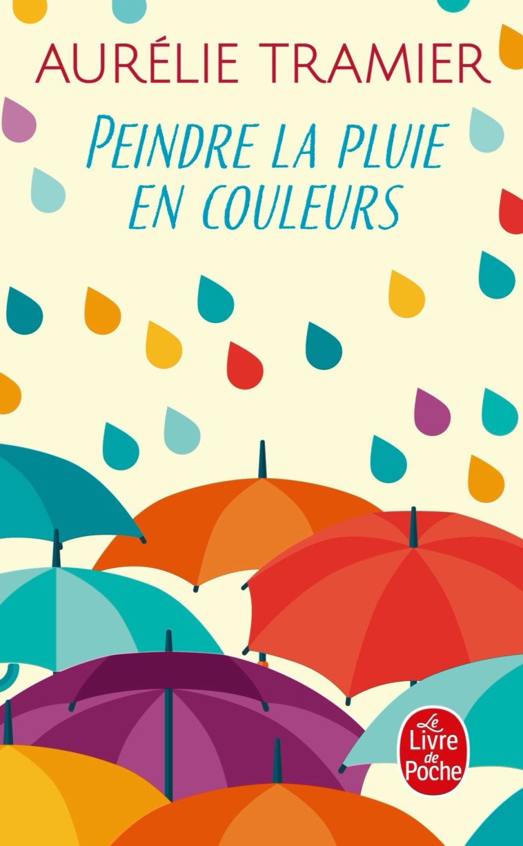 Peindre la pluie en couleurs - Aurélie Tramier - LGF