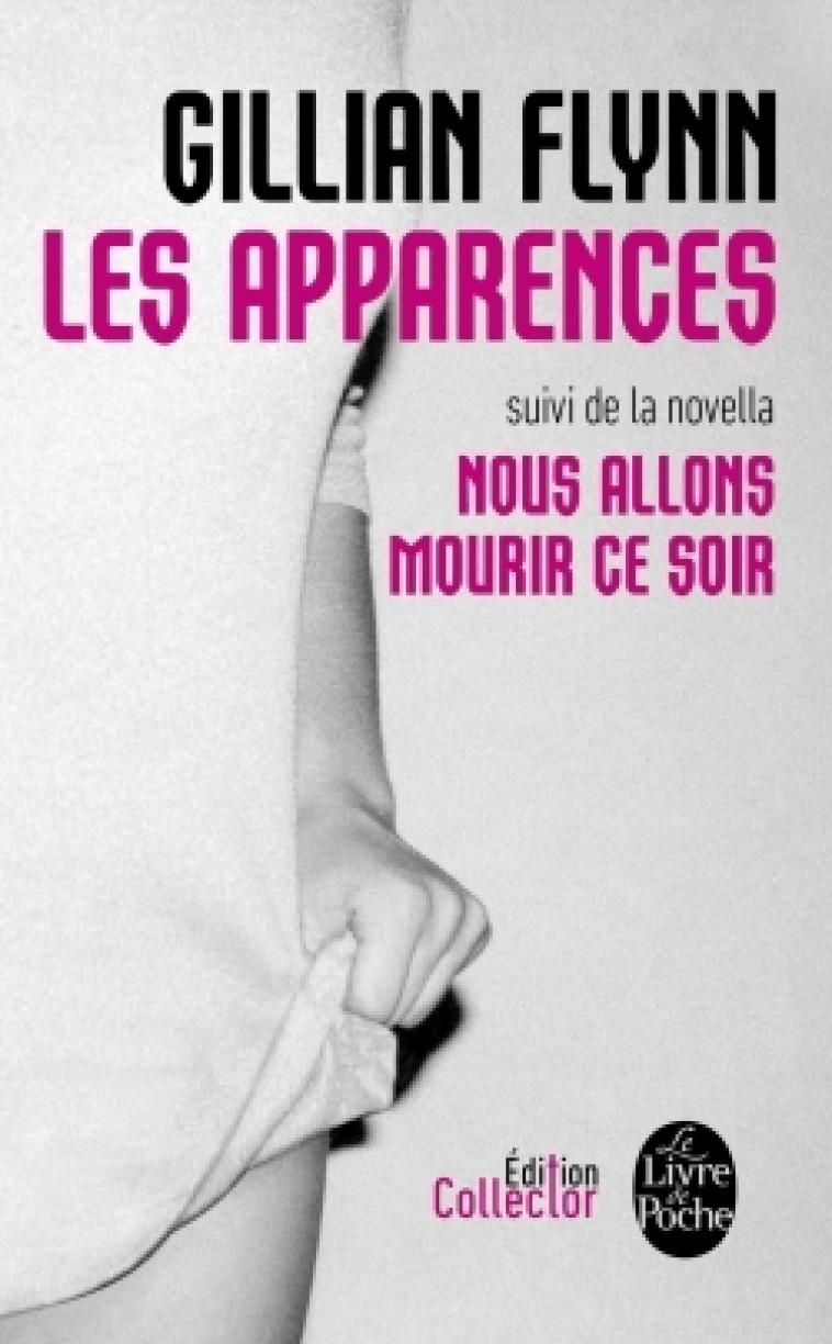 Les Apparences - Edition Collector avec bonus - Gillian Flynn - LGF