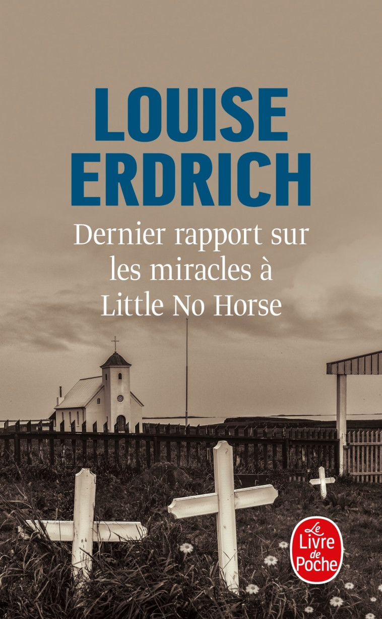 Dernier rapport sur les miracles à Little No Horse - Louise Erdrich - LGF