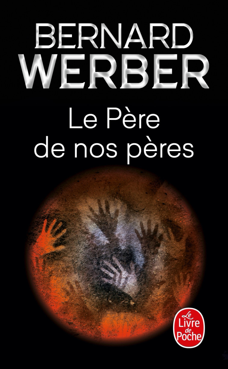 Le Père de nos pères - Bernard Werber - LGF