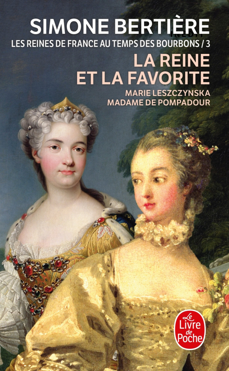 La Reine et la favorite (Les Reines de France au temps des Bourbons, Tome 3) - Simone Bertière - LGF