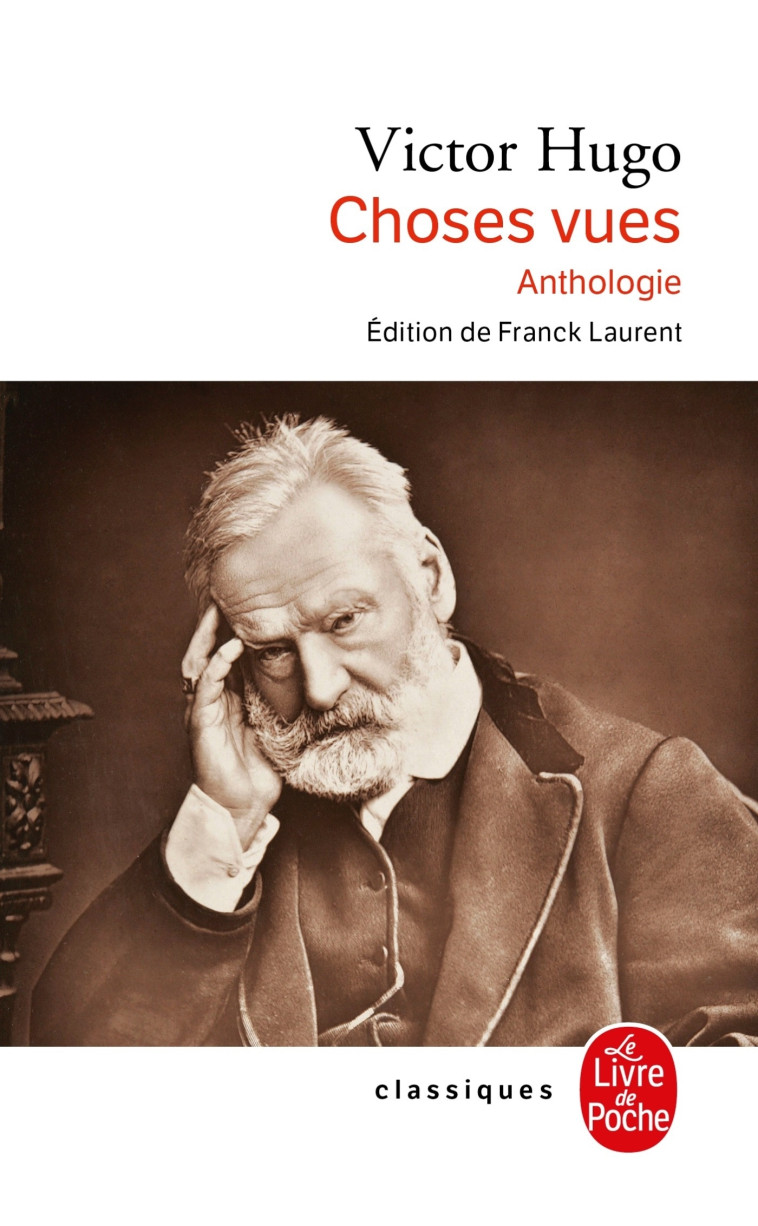 Choses vues - Victor Hugo - LGF