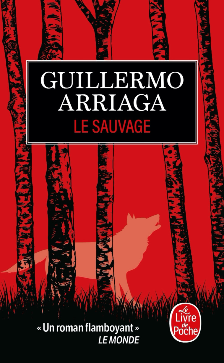 Le sauvage - Guillermo Arriaga - LGF