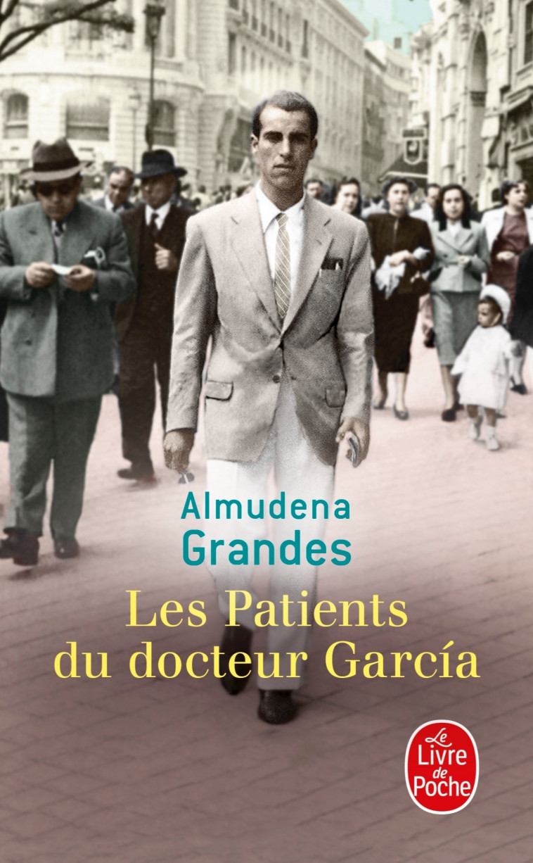 Les Patients du Docteur Garcia - Almudena Grandes - LGF