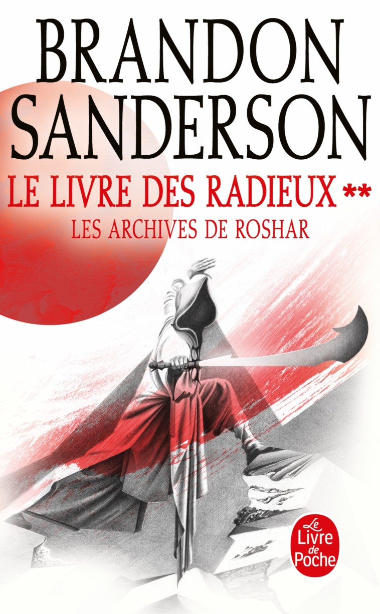 Le Livre des Radieux, Volume 2 (Les Archives de Roshar, Tome 2) - Brandon Sanderson - LGF