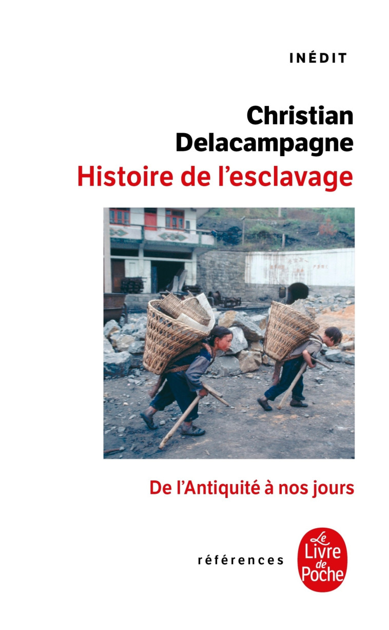 Une Histoire de l'esclavage : inédit - Christian Delacampagne - LGF