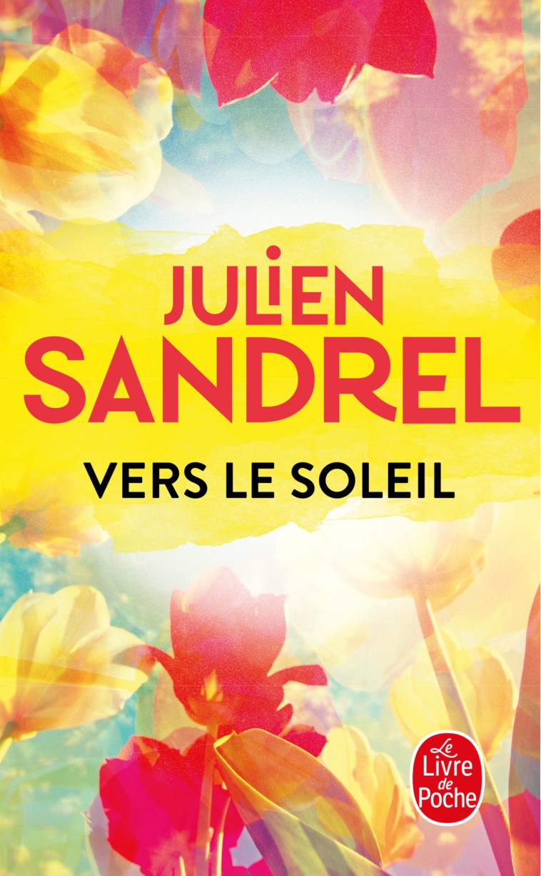 Vers le soleil - Julien Sandrel - LGF