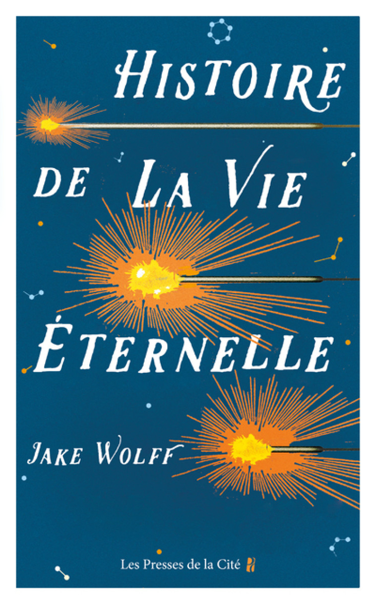 Histoire de la vie éternelle - Jake Wolff - PRESSES CITE