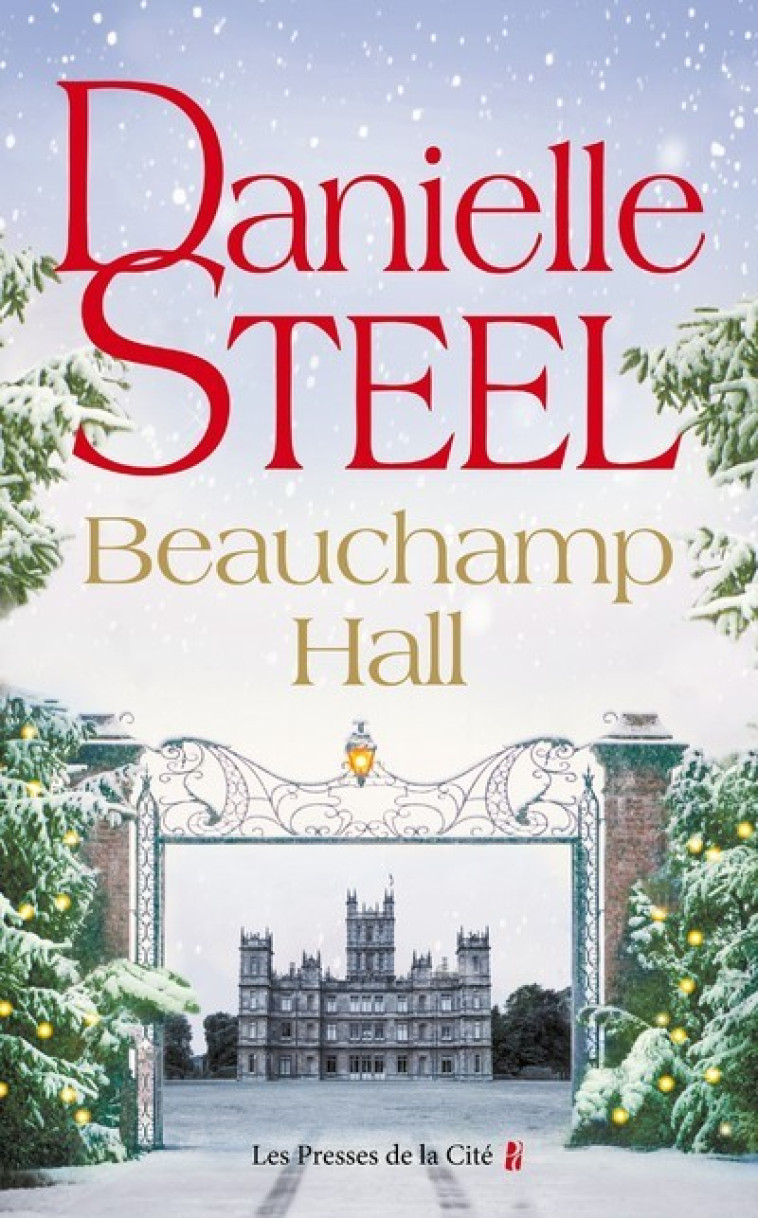 Beauchamp Hall - Danielle Steel - PRESSES CITE