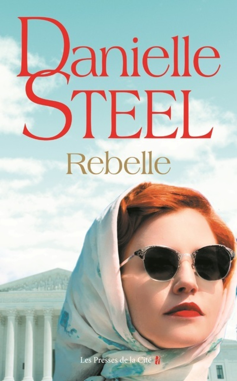 Rebelle - Danielle Steel - PRESSES CITE