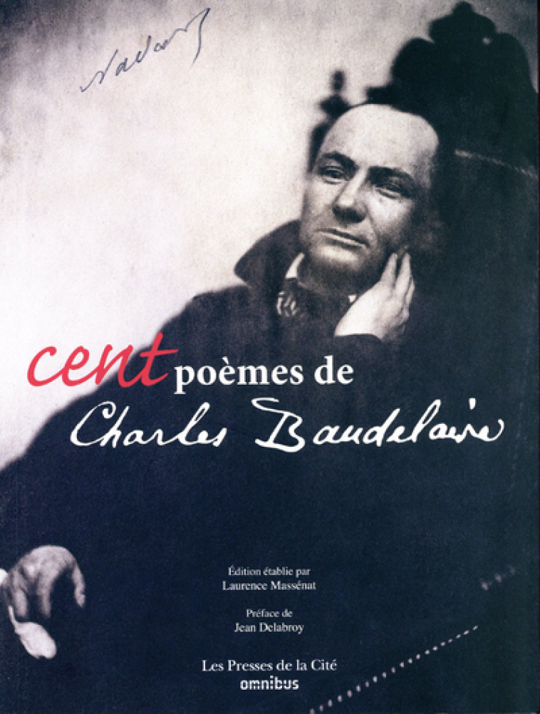 Cent poèmes de Charles Baudelaire (nouvelle édition) - Charles Baudelaire - OMNIBUS