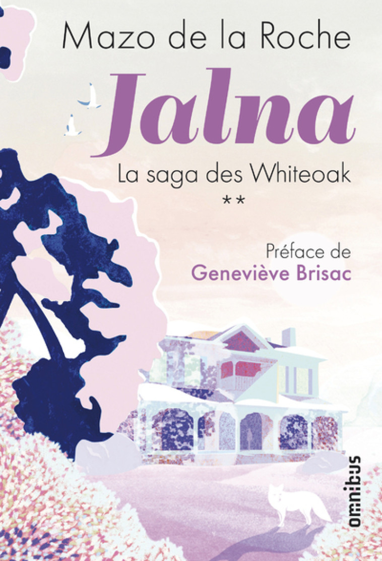 Jalna La saga des Whiteoak - tome 2 - Mazo de La Roche - OMNIBUS