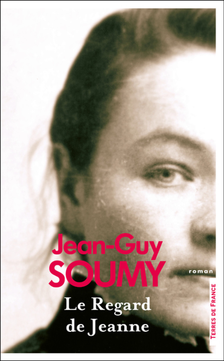 Le Regard de Jeanne - Jean-Guy Soumy - PRESSES CITE