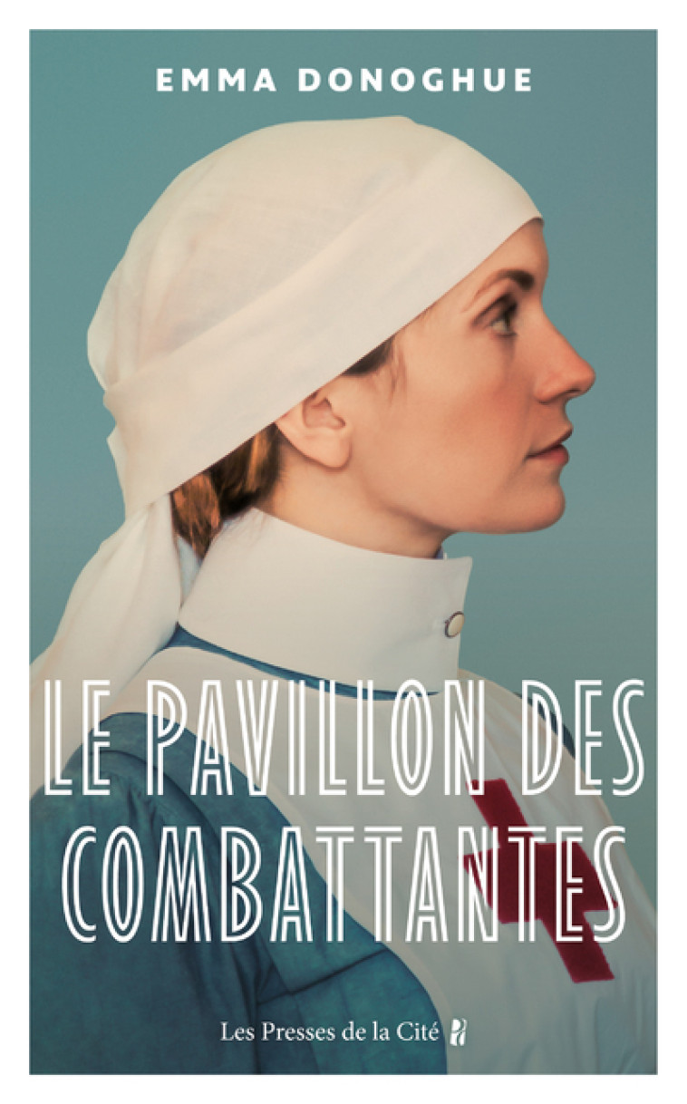 Le Pavillon des combattantes - Emma Donoghue - PRESSES CITE