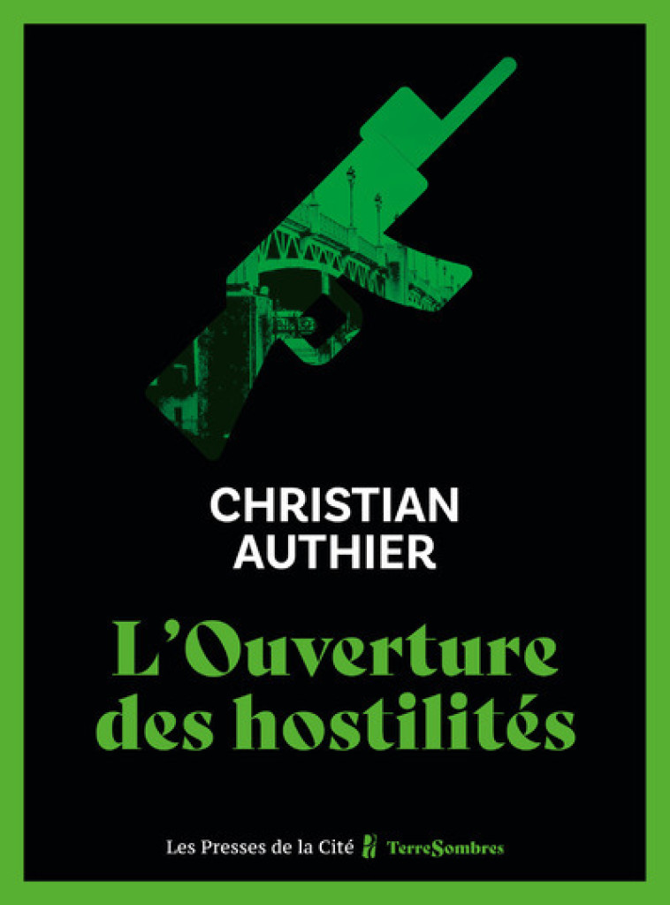 L'Ouverture des hostilités - Christian Authier - PRESSES CITE