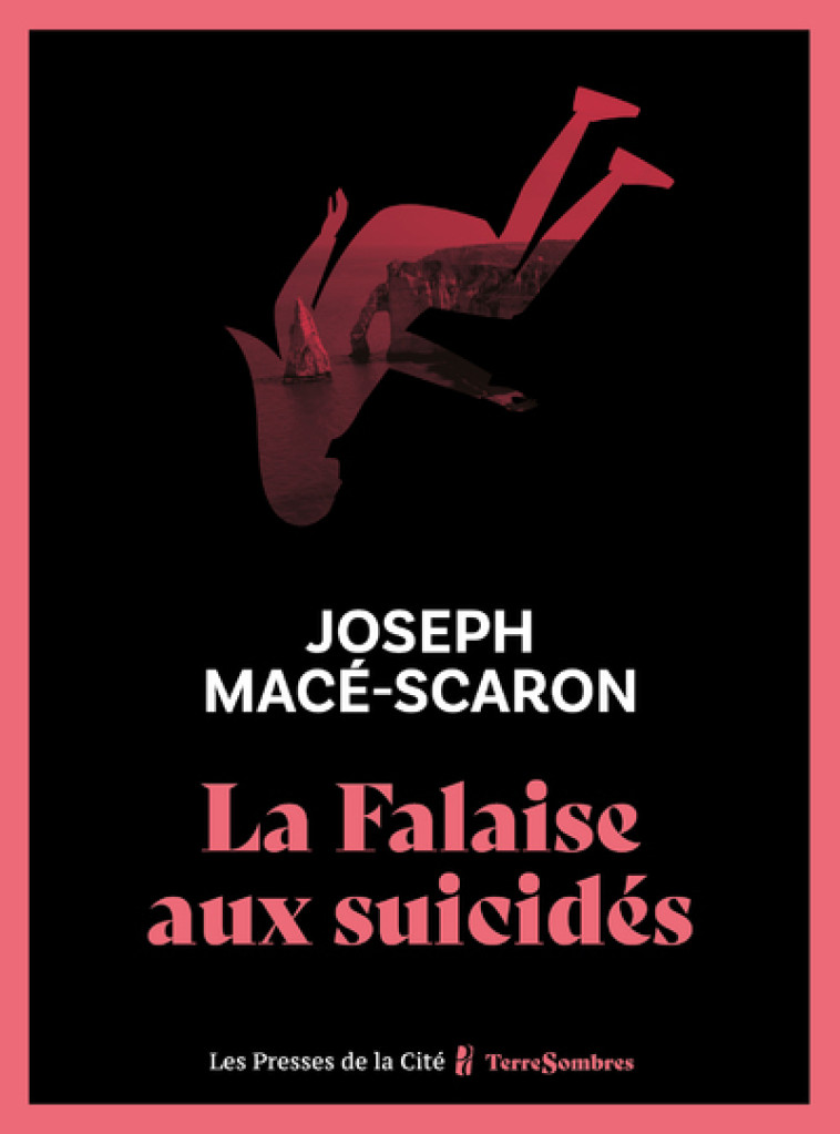 La Falaise aux suicidés - Joseph Macé-Scaron - PRESSES CITE