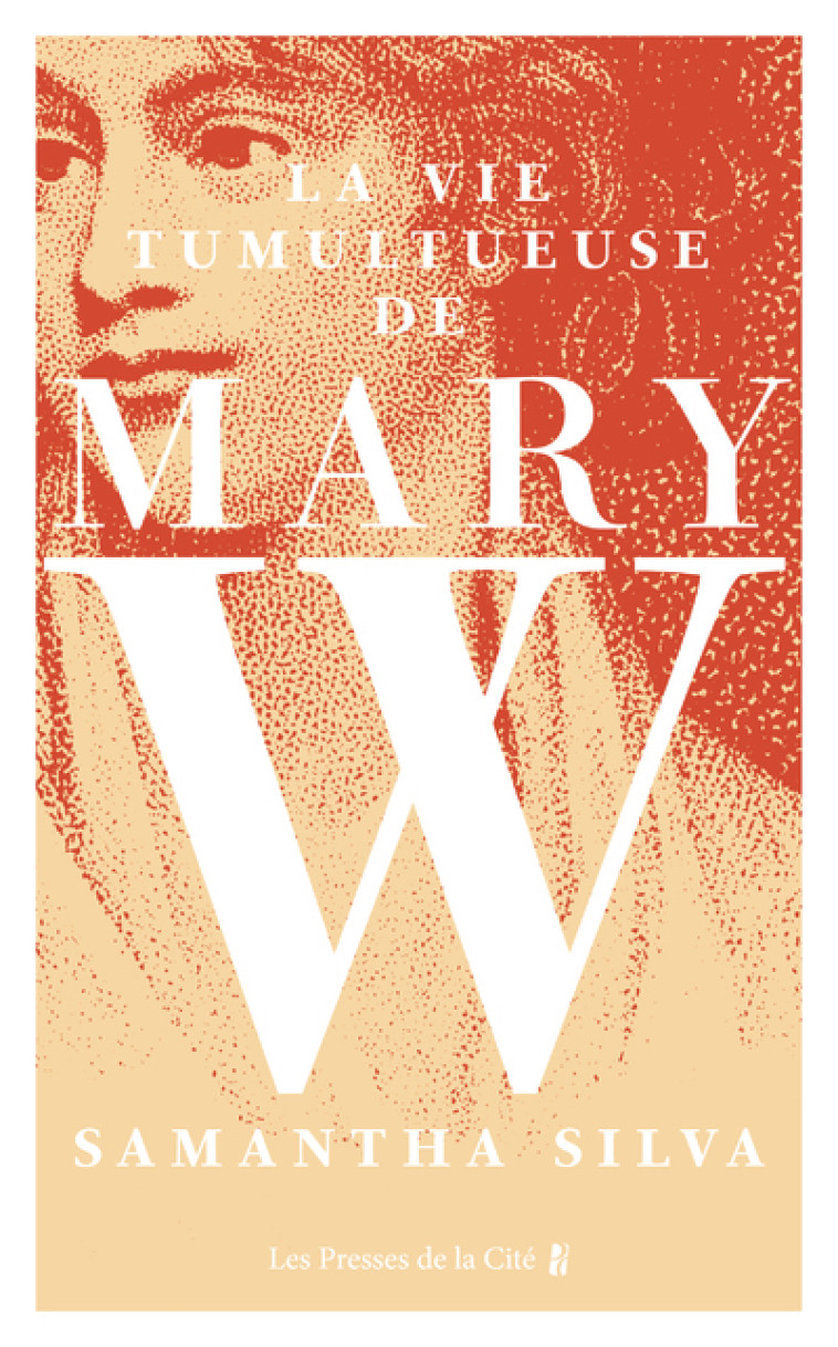 La Vie tumultueuse de Mary W - Samantha Silva - PRESSES CITE