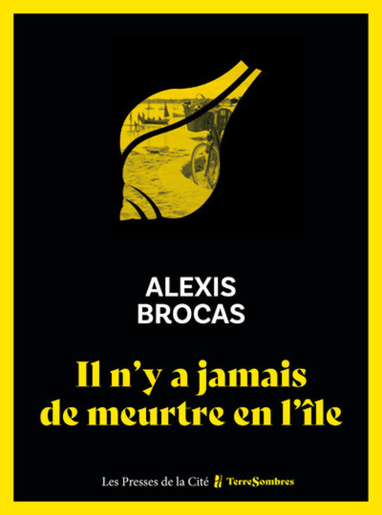 Il n y a jamais de meurtre en l île - Alexis Brocas - PRESSES CITE