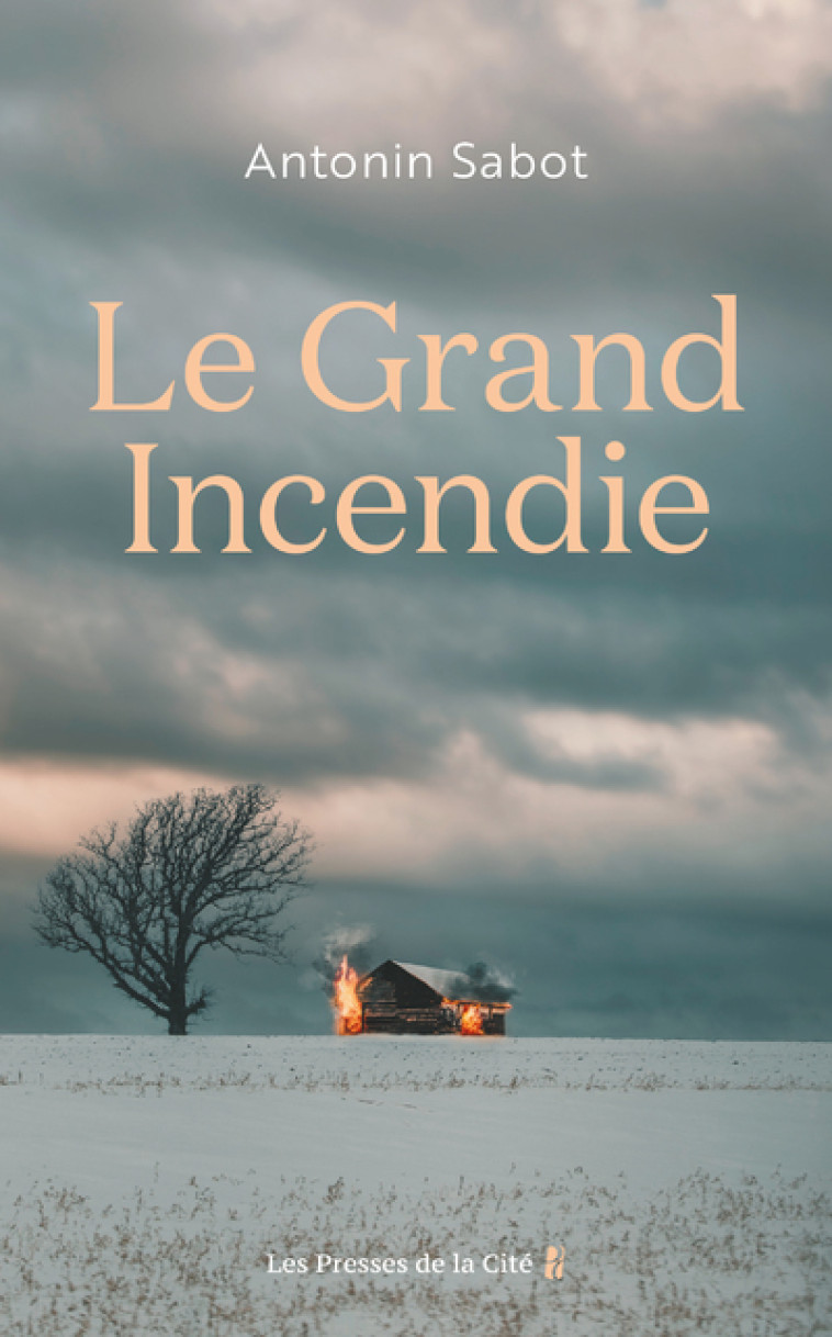 Le Grand Incendie - Antonin Sabot - PRESSES CITE