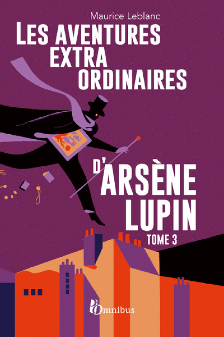 Les aventures extraordinaires d'Arsène Lupin - tome 3 - Maurice Leblanc - OMNIBUS