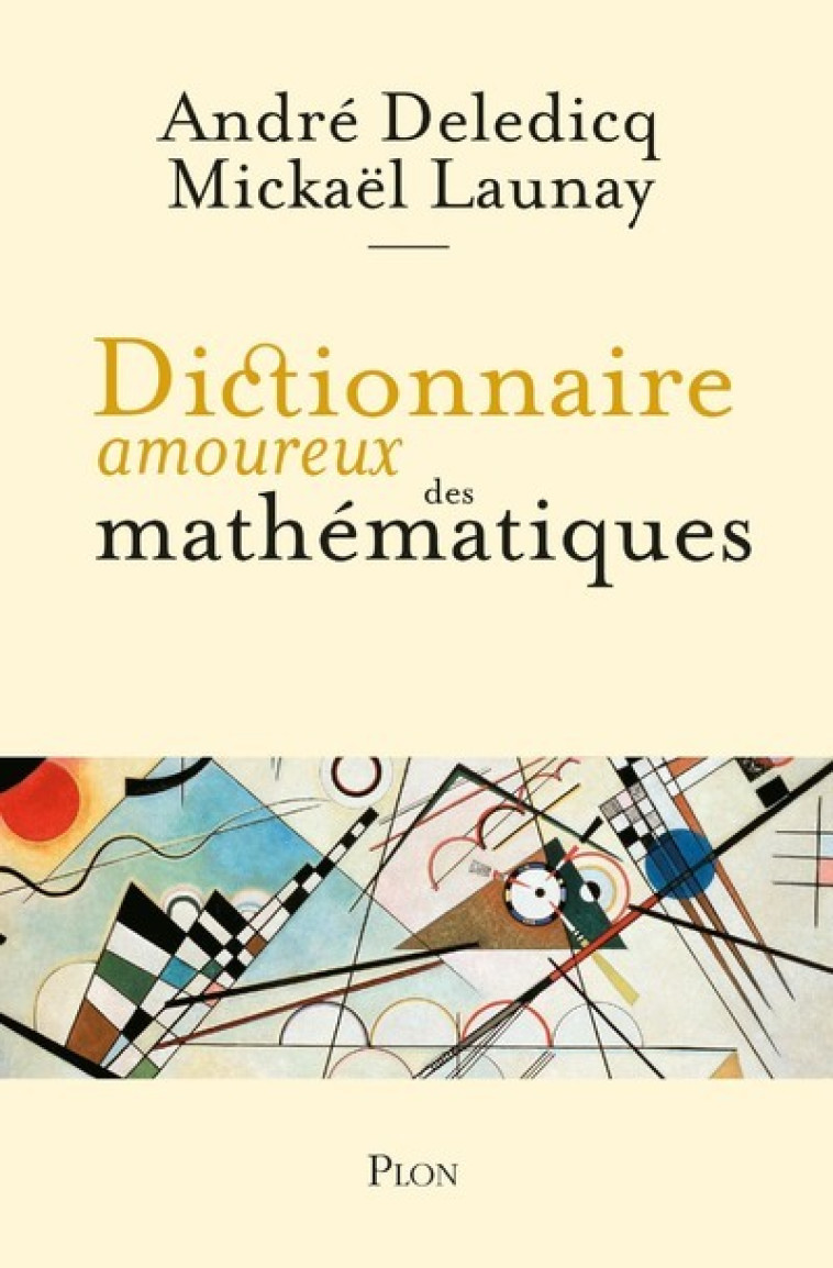 Dictionnaire amoureux des mathématiques - André Deledicq - PLON