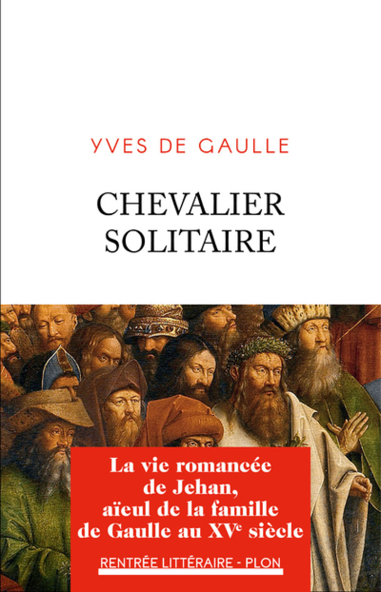 Chevalier solitaire - Yves de Gaulle - PLON