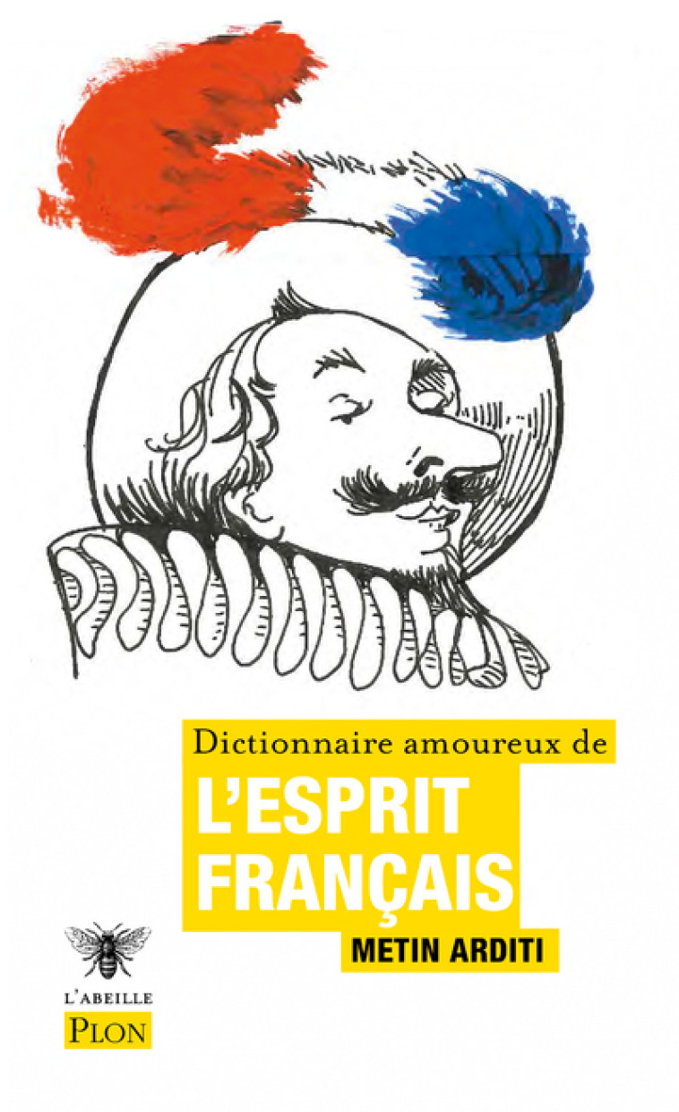 Dictionnaire amoureux de l'esprit français - Metin Arditi - PLON