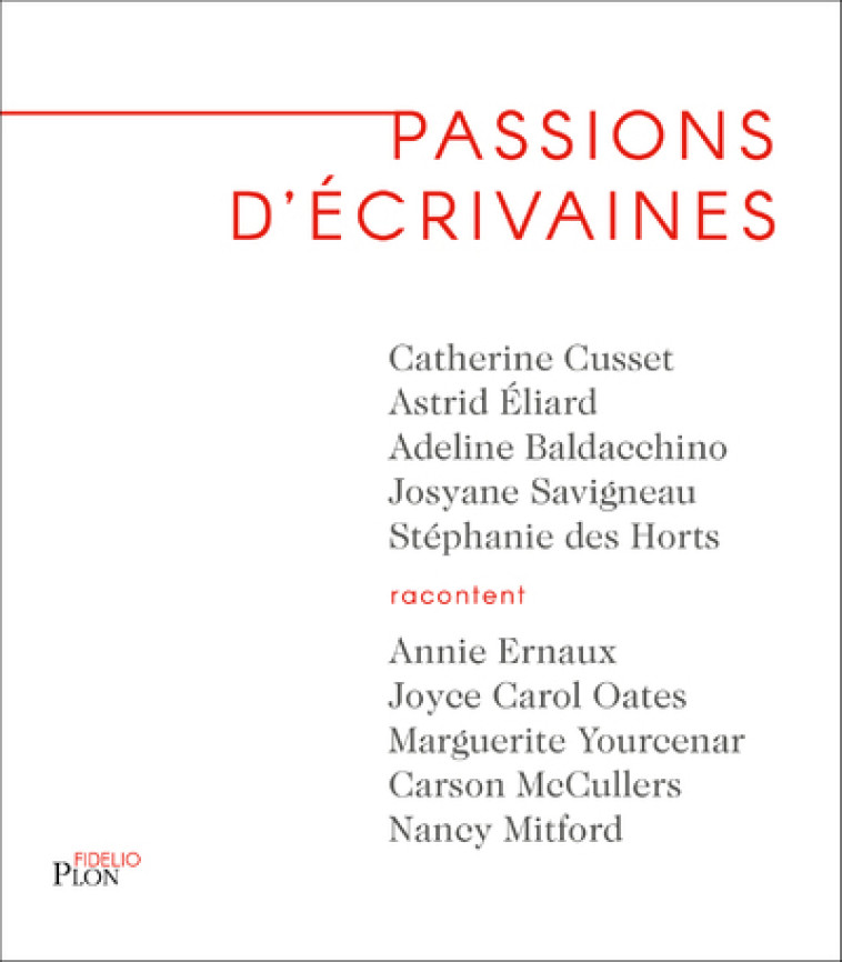 Passions d'écrivaines - Adeline Baldacchino - PLON