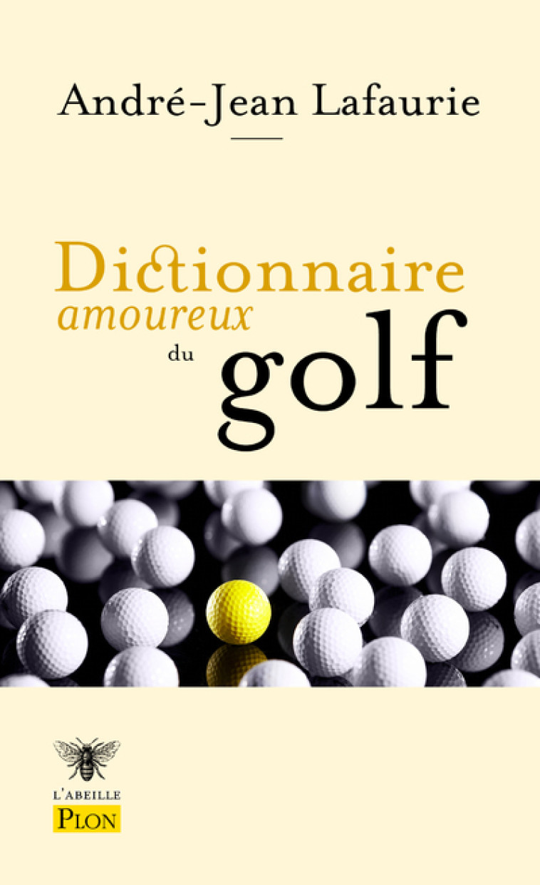 Dictionnaire amoureux du golf - André-Jean Lafaurie - PLON