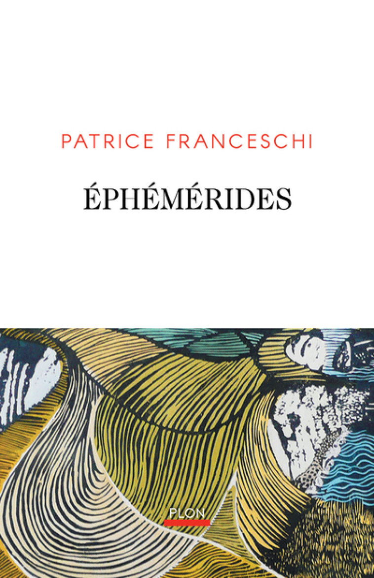 Éphémérides - Patrice Franceschi - PLON