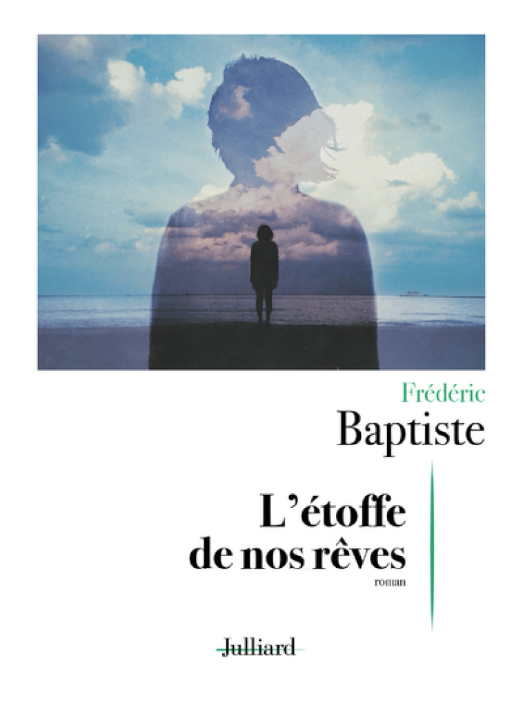 L'étoffe de nos rêves - Frédéric Baptiste - JULLIARD