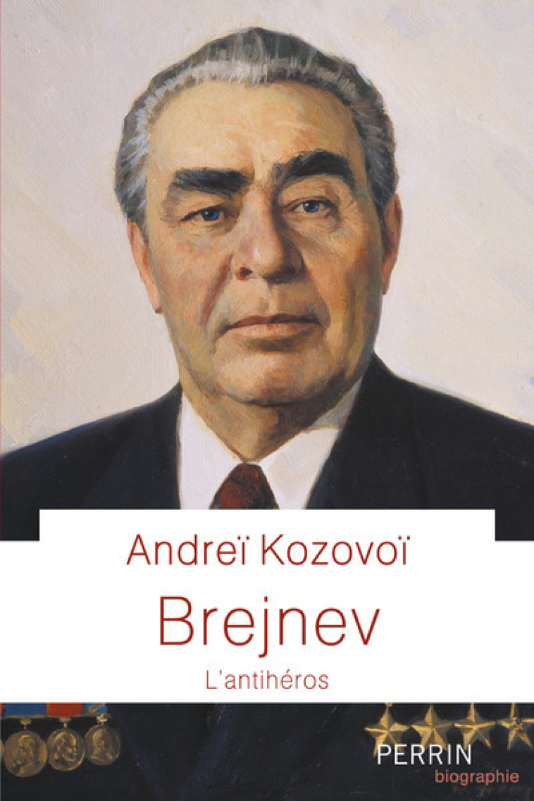 Brejnev - L'antihéros - Andreï Kozovoï - PERRIN