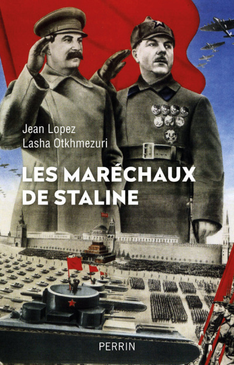 Les maréchaux de Staline - Jean Lopez - PERRIN