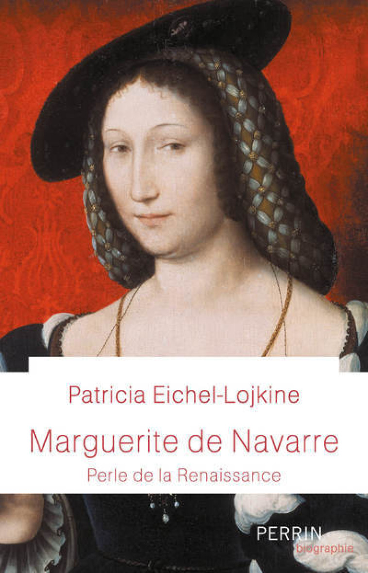 Marguerite de Navarre - Patricia Lojkine - PERRIN