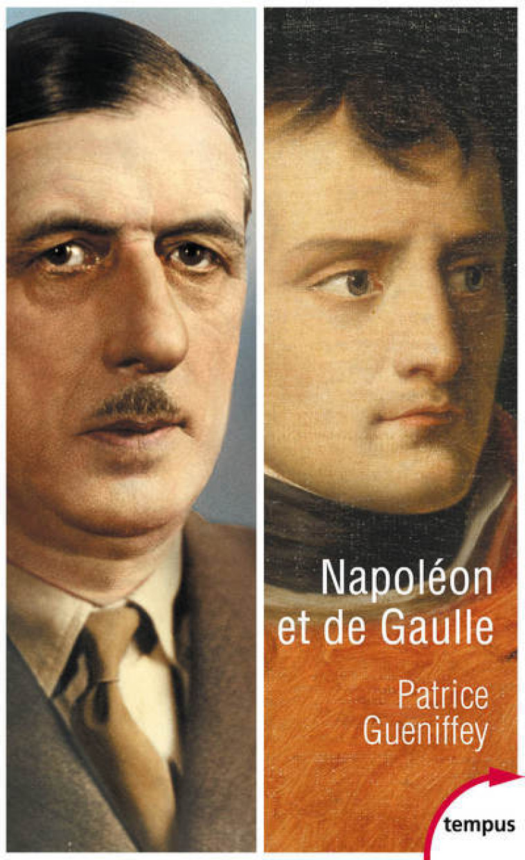 Napoléon et de Gaulle - Patrice Gueniffey - TEMPUS PERRIN