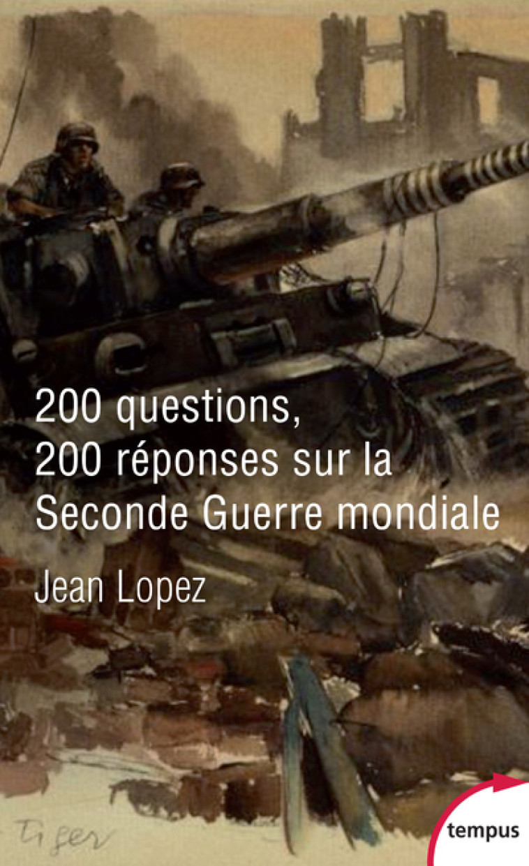 200 questions 200 réponses sur la Seconde Guerre mondiale -  Collectif - TEMPUS PERRIN