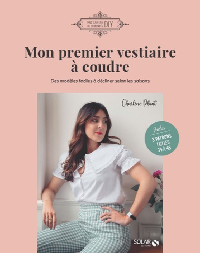 Mon premier vestiaire à coudre - Charlène Plaut - SOLAR