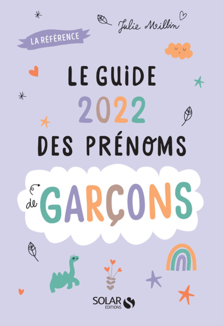 Le guide 2022 des prénoms de garçons - Julie Milbin - SOLAR