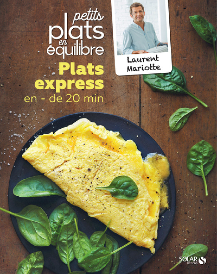 Plats express en moins de 20 minutes - Laurent Mariotte - SOLAR