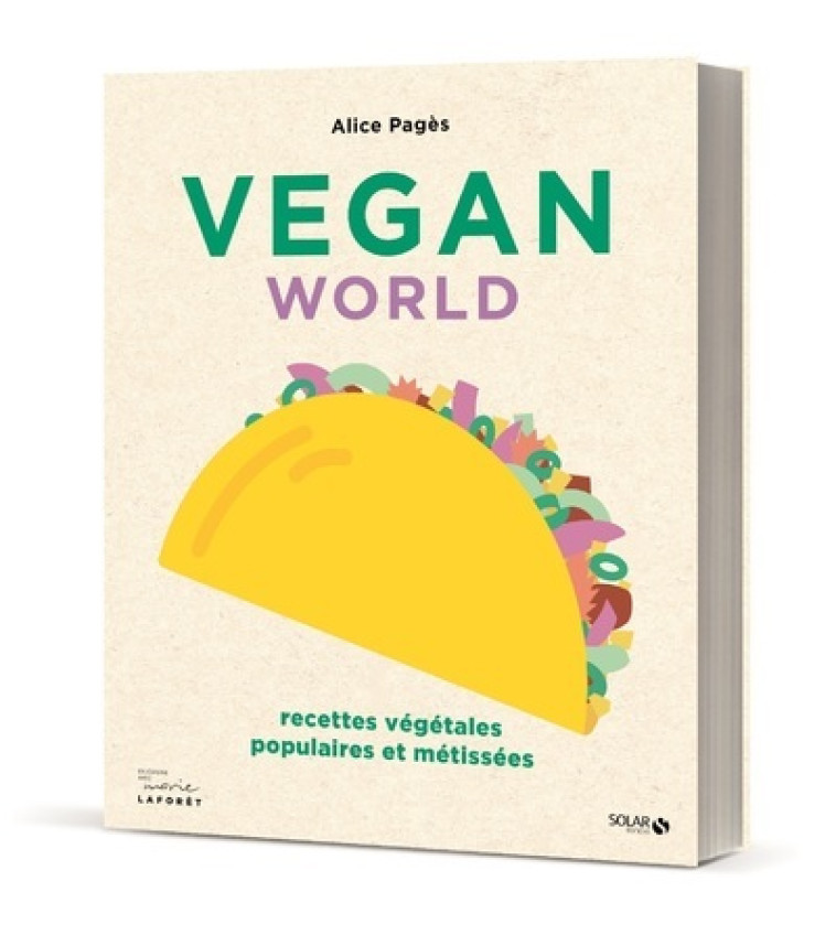 Vegan world - recettes végétales, populaires et métissées - Alice Pagès - SOLAR