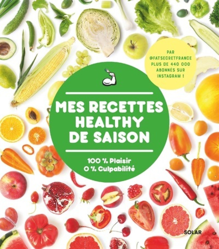 Mes recettes healthy de saison par FatSecretFrance - Marcello Rocco - SOLAR