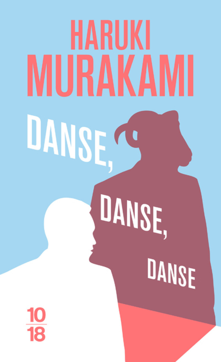 Danse, danse, danse - Haruki Murakami - 10 X 18