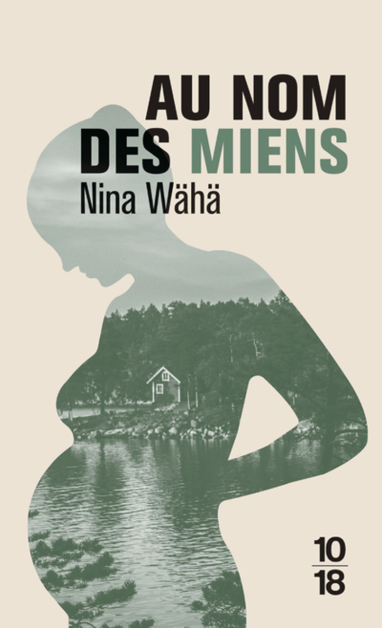 Au nom des miens - Nina Wähä - 10 X 18