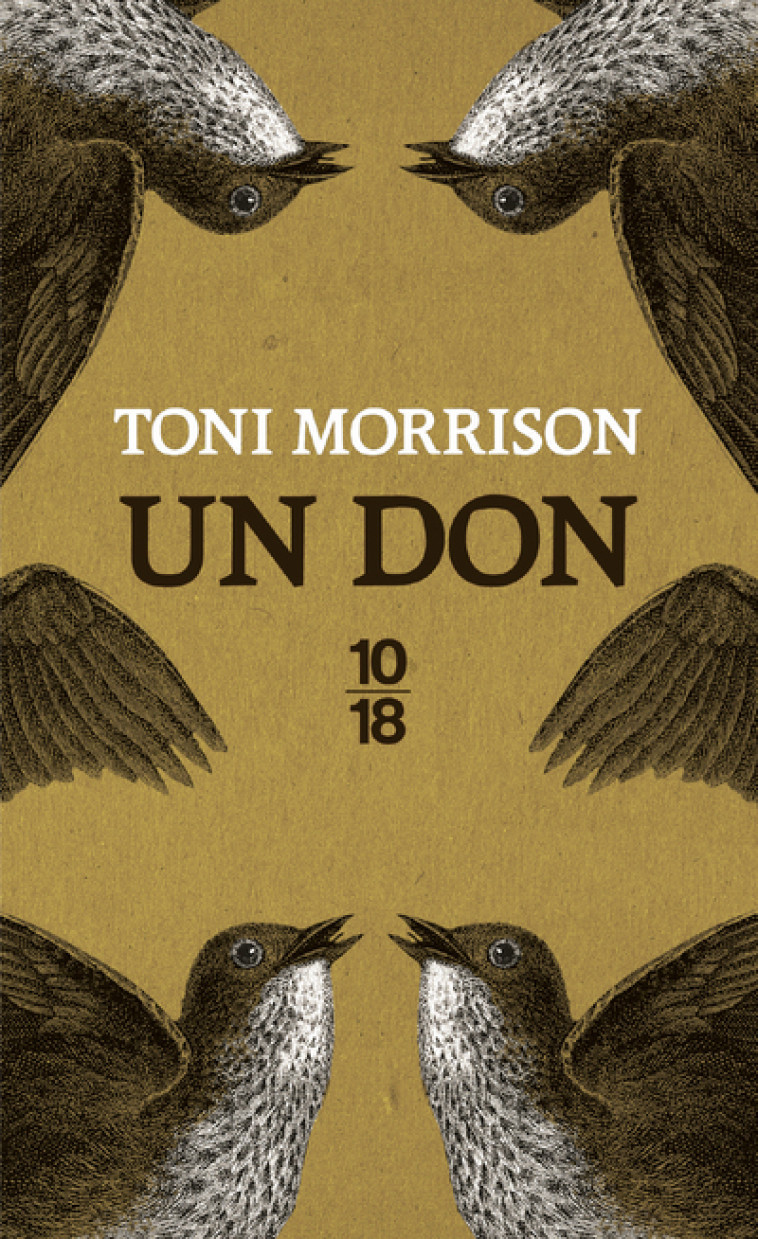 Un don (Edition Spéciale) - Toni Morrison - 10 X 18