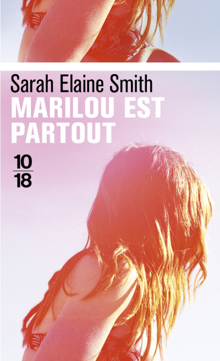 Marilou est partout - Sarah Elaine Smith - 10 X 18